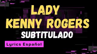 Lady Kenny Rogers Lyrics Español [upl. by Lliw934]