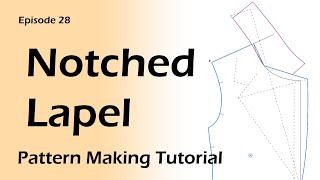 Notched Lapel Pattern Making  Notched Collar for Jacket Pattern Making Tutorial [upl. by Idalla]