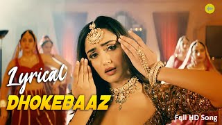 Dhokebaaz Full HD Song with Lyrics l Jaani  Afsana Khan  Vivek Anand Oberoi Tridha Choudhury [upl. by Keavy116]