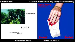 Swish Slide  Calvin Harris vs Katy Perry  Nicki Minaj Mashup  Valid A [upl. by Travax708]