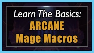 735 Arcane Mage Macros WOW Legion  Focus Mouseover Stopcasting Modifier [upl. by Raynata]