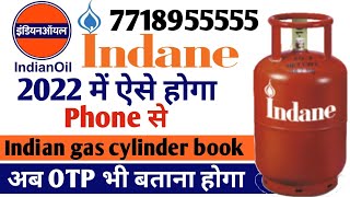 2022 me indane gas booking kaise kare mobile se । Indane gas booking new number  Indane gas booking [upl. by Frulla]