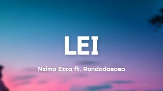 Neima Ezza  LEI TestoLyrics ft Rondodasosa [upl. by Arod]