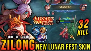 32 Kills  MANIAC Zilong New LUNAR FEST Skin  Build Top 1 Global Zilong  MLBB [upl. by Uzzi]