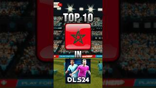 DLS 24  TOP 10 BEST MOROCCO PLAYERS  Hakimi Ziyech morroco topdls24 dreamleaguesoccer2024 cr7 [upl. by Ianej749]