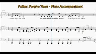 Father Forgive Them  Piano Accompaniment [upl. by Nyla933]