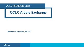 OCLC Article Exchange in OCLC Interlibrary Loan [upl. by Llejk407]