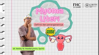 MYOMA UTERI  dr Henky M Masteryanto SpOG [upl. by Chang]