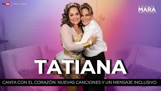 Tatiana Canta Con EL Corazón Nuevas canciones y un mensaje inclusivo  Mara Patricia Castañeda [upl. by Aselehc49]