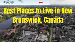 New Brunswick Canada Places to Live in New Brunswick Best City in New BrunswickImmigration Canada [upl. by Yenwat889]