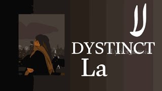 DYSTINCT  La lyrics [upl. by Marriott691]