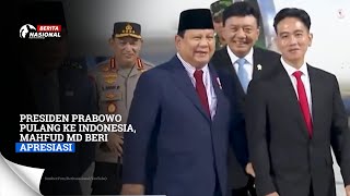 Presiden Prabowo Pulang Ke Indonesia Mahfud MD Beri Apresiasi [upl. by Borlow411]