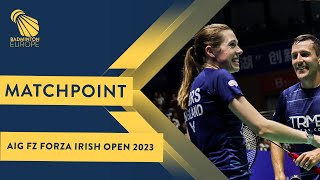 Match point  Hee  Tan vs Mairs  Mairs  XD Final  Irish Open 2023 [upl. by Bosson]