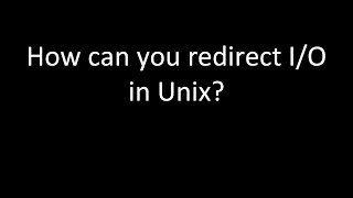 How can you redirect IO in Unix [upl. by Nallad67]