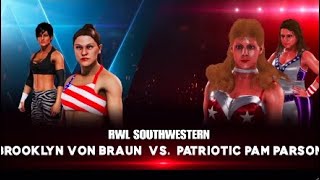 RWL Southwest 5924Brooklyn Von Braun Vs Patriotic Pam Parsons [upl. by Valdis]