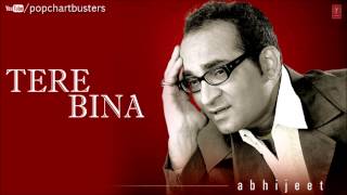 ☞ DheereDheereDheere Full Song  Tere Bina Album  Abhijeet Bhattacharya Hits [upl. by Nomihs]