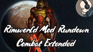 Rimworld Mod Rundown  Combat Extended [upl. by Laurella]