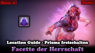 Facette der Herrschaft Guide Prisma Fokus freischalten  Saison 24 Destiny 2 Final Shape [upl. by Corwun893]