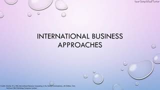 Do you know the approaches to International Business Watch this [upl. by Trebmer506]