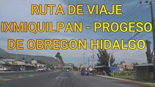 RECORRIDO DE IXMIQUILPAN A PROGRESO DE OBREGÓN HIDALGO [upl. by Harad]