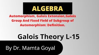 Galois Theory L 15 [upl. by Telocin]