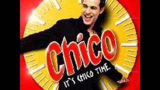 Chico  Its Chico Time [upl. by Hands]