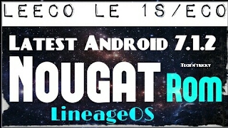 LineageOs 712 Nougat for Le 1s No Major Bugs Google Assistant Working [upl. by Albric570]