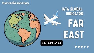 Revised Global Indicator  10  FAR EAST  World Geography  Travelocademy  Gaurav Gera [upl. by Ahsiela]