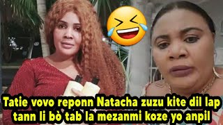 Tatie vovo reponn Natacha zuzu kite dil lap tann li bò tab la mezanmi koze yo anpil 🤣🤣🤣 [upl. by Vidal]