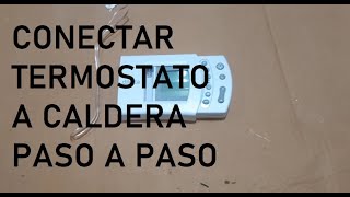 Conectar termostato a caldera paso a paso [upl. by Eignat51]