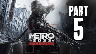 Metro 2033 Redux Gameplay Walkthrough Part 5  YELLOW SNOW [upl. by Najed234]