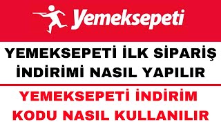 Yemek Sepeti İlk Sipariş İndirimi Nasıl Yapılır  Yemek Sepeti İndirim Kodu [upl. by Monney]