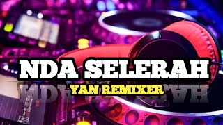 FULL BASSDIZTAN NDA SELERAHYAN REMIXER NWW RMX 2K25 [upl. by Gagliano461]