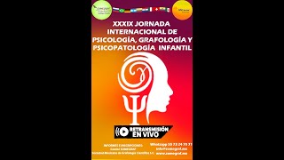 ‼️XXXIX JORNADA INTERNACIONAL DE PSICOLOGÍA GRAFOLOGÍA Y PSICOPATOLOGÍA INFANTIL [upl. by Phelan]