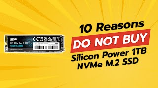 DONT BUY Silicon Power 1TB NVMe SSD Until You Watch THIS 🚨🛑 10 Reasons [upl. by Alicia]