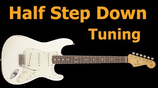 Half Step Down Guitar Tuning [upl. by Batory]