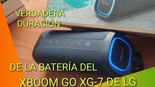 DURACIÓN REAL🔋🔋🔋🔋DE LA BATERIA DEL PARLANTE XBOOM GO XG7 DE LG [upl. by Hankins]