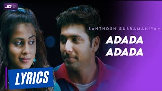 Adada Adada Adada Song Lyrics  Santhosh Subramaniyam [upl. by Madelaine]