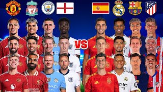 🔥2025 Man United Liverpool Man City England 🆚 2025 Spain Real Madrid Barcelona Atletico Comparison🔥 [upl. by Achilles]