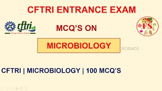 CFTRI ENTRANCE EXAM  MICROBIOLOGY MCQS  100 MCQS  CFTRI  FOOD SCIENCE [upl. by Noonberg]