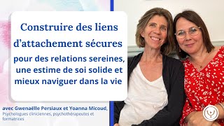 Construire des liens dattachement secures Gwenaëlle Persiaux amp Yoanna Micoud [upl. by Gredel]