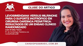 Levosimendana versus milrinone para o suporte inotrópico em cirurgia cardíaca pediátrica [upl. by Lucille103]