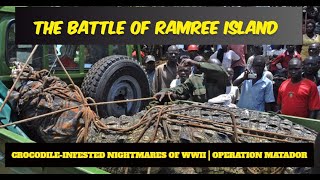 The Battle of Ramree Island CrocodileInfested Nightmares of WWII  Operation Matador [upl. by Weathers]