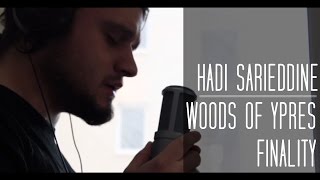 Woods of Ypres  Finality Cover by Hadi Sarieddine [upl. by Brunell485]