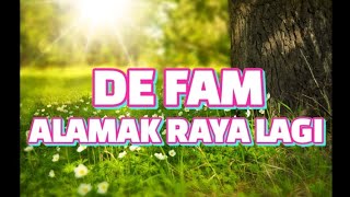 ALAMAK RAYA LAGI  DE FAM Lirik LAGU RAYA 2024 [upl. by Airlie350]