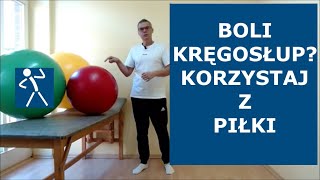 Ból kręgosłupa  Wykorzystanie piłki rehabilitacyjnej w leczeniu [upl. by Alyose]