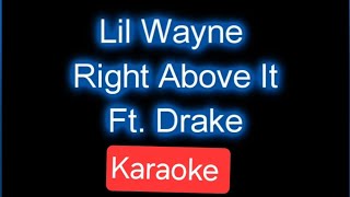 Lil wayne right above it karaoke [upl. by Enilamme]