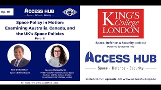 PODCAST  Ep 111 Examining Australia Canada amp the UKs Space Policies  PartII  Marissa Martin [upl. by Anha340]