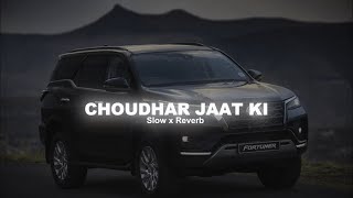 Choudhar Jaat Ki Slowed  Reverb  Bass Boosted  Ezekiel Lofi [upl. by Refynnej35]