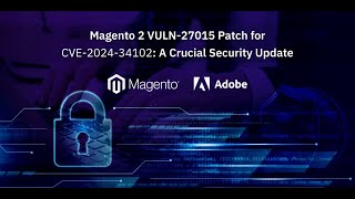 Magento 2 VULN27015 Patch for CVE202434102 A Crucial Security Update [upl. by Hu]